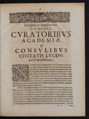 Nobilissimis & Amplissimis viris Dominis Cvratoribvs Academiae, & Consvulibvs Civitatis Lvgdvnensis apud Batauos.