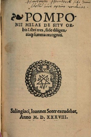 Pomponii Melae De Sitv Orbis Libri tres : fide diligentiaq[ue] summa recogniti