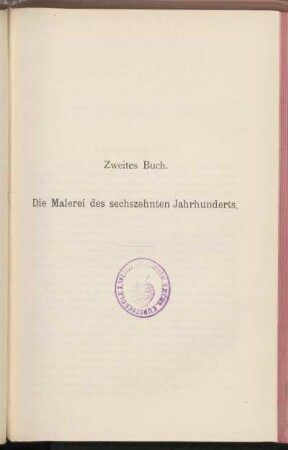 Zweites Buch. Die Malerei des sechszehnten Jahrhunderts.