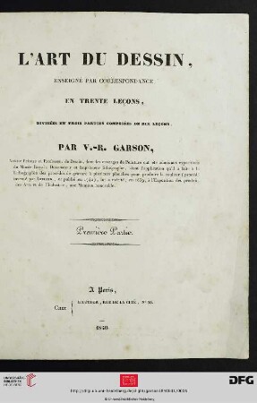 Band 1: L' Art Du Dessin, Enseigné Par Correspondance: En Trente Leçons, Divisées En Trois Parties Composées De Dix Leçons