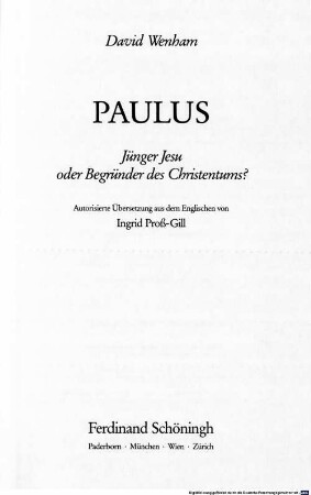 Paulus : Jünger Jesu oder Begründer des Christentums?