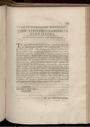 Vir praenobilissime doctissime ivris vtrivsqve candidate dignissime amice inter pavcos aestvmatissime