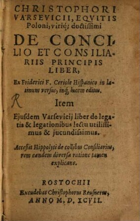 Christophori Varsevicii, Equitis Poloni ... De concilio et consiliariis principiis liber
