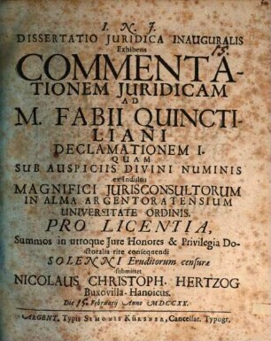 Dissertatio Juridica Inauguralis Exhibens Commentationem Juridicam Ad M. Fabii Quinctiliani Declamationem I.