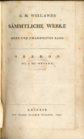 C. M. Wielands Sämmtliche Werke, 23. Oberon : VII. - XII. Gesang