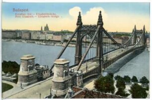 Budapest. Blick vom Blocksberg auf Elisabethbrücke über die Donau : Budapest. Blick vom Blocksberg auf Elisabethbrücke (1897-1903; Aurél Czekelius, Antal Kherndl) über die Donau