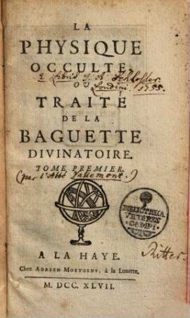 La Physique Occulte, Ou Traité De La Baguette Divinatoire. 1