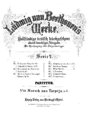 Beethoven's Werke, 14 = Serie 2: Orchester-Werke. Marsch aus Tarpeja : [WoO 2a]