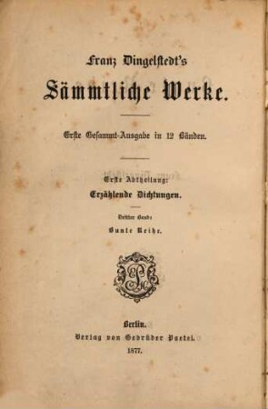 Sämmtliche Werke : erste Gesammt-Ausgabe in 12 Bänden. 3, Bunte Reihe