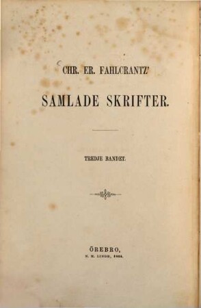 Samlade Skrifter. III, Strödda Dihter