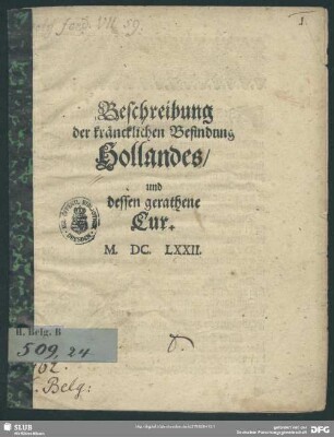Beschreibung der kräncklichen Befindung Hollandes, und dessen gerathene Cur