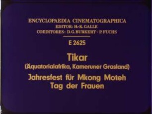 Tikar (Äquatorialafrika, Kameruner Grasland) - Jahresfest für Mkong Moteh: Tag der Frauen