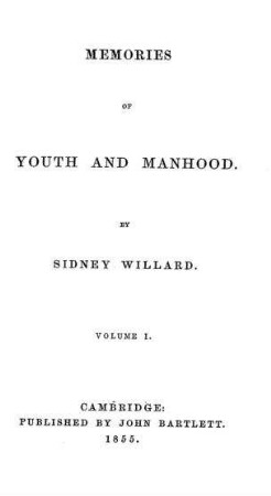 Memories of youth and manhood / by Sidney Willard