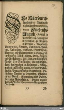 Des Allerdurchlauchtigsten, Großmächtigsten Fürsten und Herrn, Herrn Friedrichs Augusti, Königs in Pohlen, Groß-Hertzogens in Litthauen, zu Reussen, in Preussen, ...