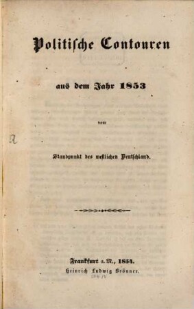 Politische Contouren aus dem Jahre 1853 vom Standpunkt des westlichen Deutschland