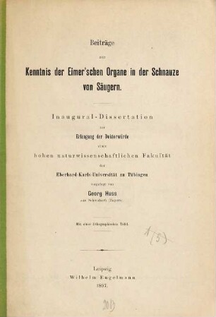 Beiträge zur Kenntnis der Eimer'schen Organe in der Schnauze von Säugern : Inaugural-Dissertation ; mit einer lithographierten Tafel