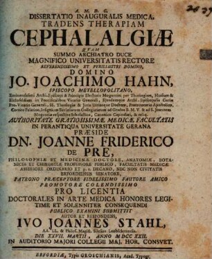Diss. inaug. med tradens therapiam cephalalgiae