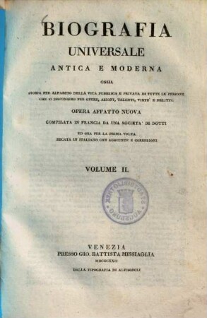 Biografia Universale antica e moderna : ossia storia per alfabeto della vita pubblica e privata di tutte le persone che si distinsero per opere, azioni, talenti, virtù e delitti, 2.. Albo - Antelmy