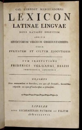 Car. Ehregot Mangelsdorfii Lexicon Latinae Linguae : Nova Ratione Digestum Additis Eruditorum Virorum Observationibus Circa Puritatem Et Cultum Elocutionis