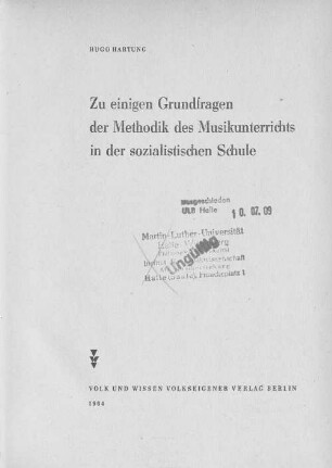 Zu einigen Grundfragen der Methodik des Musikunterrichts in der sozialistischen Schule
