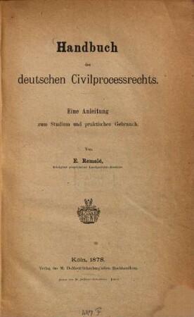 Handbuch des deutschen Civilprocessrechts : eine Anleitung zum Studium und praktischen Gebrauch
