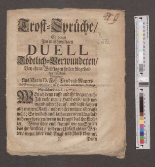 Trost-Sprüche/ So denen Im muthwilligen Duell Tödtlich-Verwundeten/ Bey ihren Wehklagen sollen fürgehalten werden