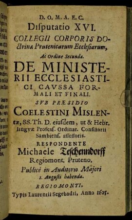 Disputatio XVI. De Ministerii Ecclesiastici Caussa Formali Et Finali.