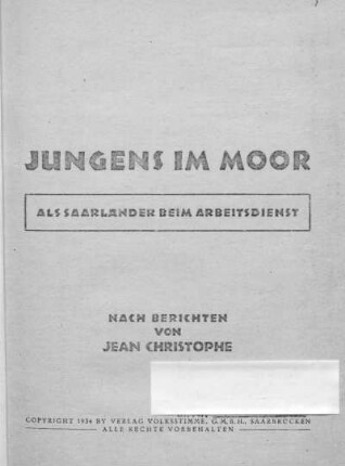Jungens im Moor : als Saarländer im Arbeitsdienst