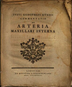 Iusti Godofredi Günzii Commentatio de arteria maxillari interna