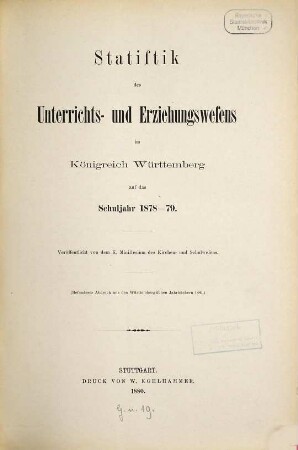 Statistik des Unterrichts- und Erziehungswesens im Königreich Württemberg : für .... 1878/79 (1880)