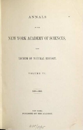 Annals of the New York Academy of Sciences. 6. 1891/92