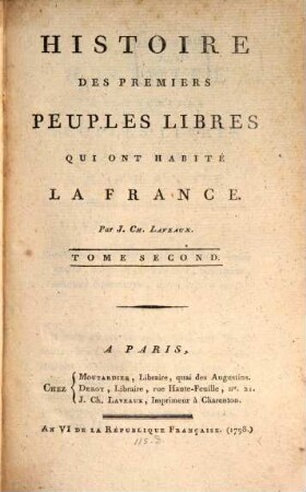 Histoire Des Premiers Peuples Libres Qui Ont Habité La France, Tome Second