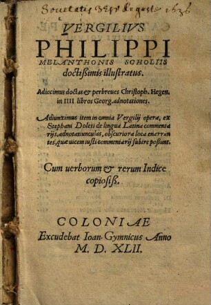 Vergilivs Philippi Melanthonis Scholiis doctißimis illustratus
