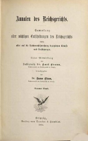 Annalen des Reichsgerichts : Sammlung aller wichtigen Entscheidungen d. Reichsgerichts sowie aller auf d. Reichsrechtsprechung bezüglichen Erlasse u. Verfügungen. 9. 1884