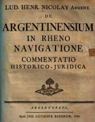 De Argentinensium in Rheno navigatione commentatio historico-iuridica