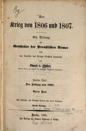 Der Krieg von 1806 und 1807 : ein Beitrag zur Geschichte der Preußischen Armee. 2,2=Bd. 4