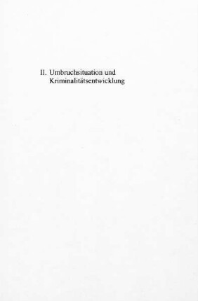 17-77, II. Umbruchssituation und Kriminalitätsentwicklung