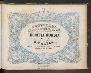 Potpourri pour le piano à quatre mains sur des motifs de l'opéra Lucretia Borgia, musique de Donizetti