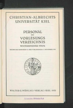 WS 1935/36: Personal und Vorlesungsverzeichnis Wintersemester 1935/36 : Beginn Des Semesters U. Der Vorlesungen: 1. November 1935