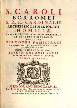 S. Caroli Borromei S.R.E. Cardinalis Archiepiscopi Mediolani Homiliae. 5