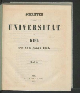 Band V.: Schriften der Universität zu Kiel aus dem Jahre 1858.