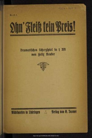 Ohn' Fleiß kein Preis! : dramatisches Scherzspiel in 1 Akt