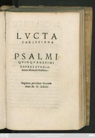 LVCTA || CHRISTIANA || PSALMI || QVINQVAGESIMI || DEPRECATORIA.|| Autore Menrado Molthero.||