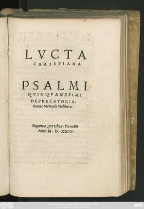 LVCTA || CHRISTIANA || PSALMI || QVINQVAGESIMI || DEPRECATORIA.|| Autore Menrado Molthero.||