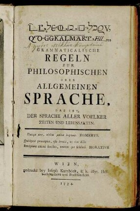 ... QO-GGKalmáry HU Grammaticalische Regeln Zur Philosophischen Oder Allgemeinen Sprache : Das Ist, Der Sprache Aller Voelker Zeiten Und Lebensarten