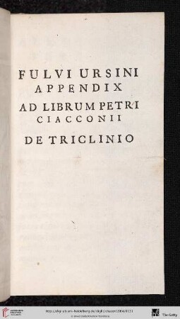 Fulvi Ursini Appendix: Ad librum Petri Ciacconii. De Triclinio