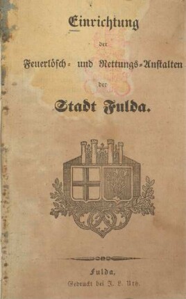 Einrichtung der Feuerlösch- und Rettungs-Anstalten der Stadt Fulda
