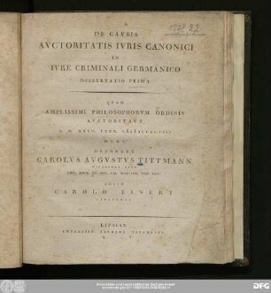 Dissertatio Prima: De Cavsis Avctoritatis Ivris Canonici In Ivre Criminali Germanico