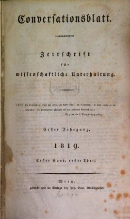 Conversationsblatt : Zeitschrift für wissenschaftliche Unterhaltung. 1,1. 1819