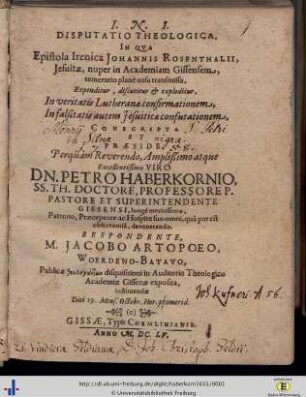 Disputatio Theologica, In Qva Epistola Irenica Johannis Rosenthalii, Jesuitæ, nuper in Academiam Gissensem, temerario planè ausu transmissa, ...